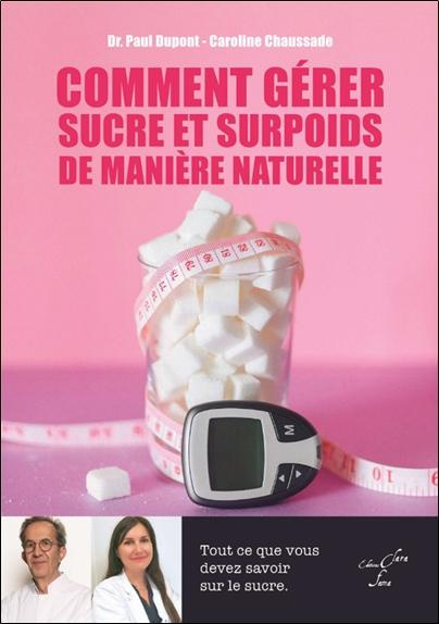 dupont-paul-3b-chaussade-caroline-comment-gerer-sucre-et-surpoids-de-maniere-naturelle-tout-ce-que-vous-devez-savoir-sur-le-sucre_0