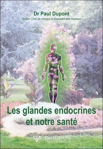 dupont-paul-les-glandes-endocrines-et-notre-sante_0