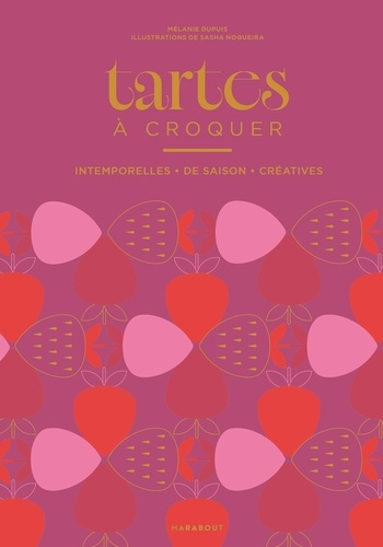 dupuis-melanie-a-croquer-tartes-les-recettes-iconiques-qui-vous-feront-delicieusement-craquer_0