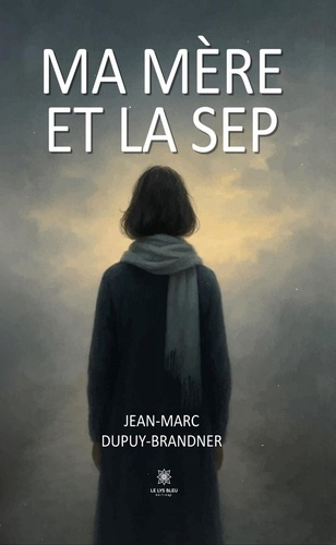 dupuy-brandner-jean-marc-ma-mere-et-la-sep_0