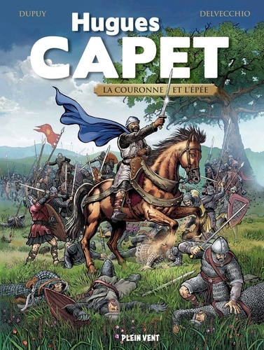 dupuy-coline-delvecchio-beniamino-hugues-capet-la-couronne-et-l-epee_0
