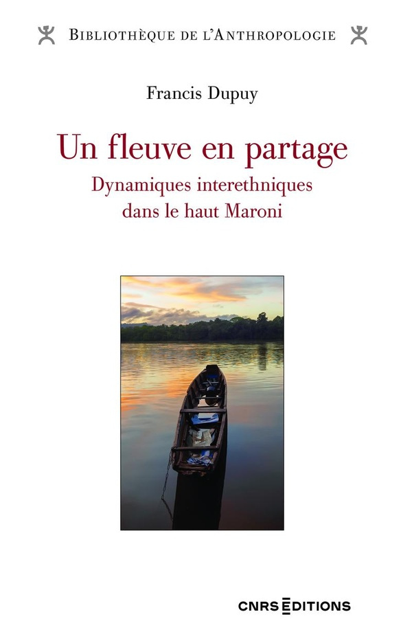 dupuy-francis-un-fleuve-en-partage-dynamiques-interethniques-dans-le-haut-maroni_0