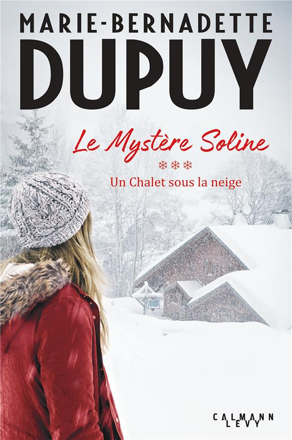 dupuy-marie-bernadette-le-mystere-soline-tome-3-un-chalet-sous-la-neige_0
