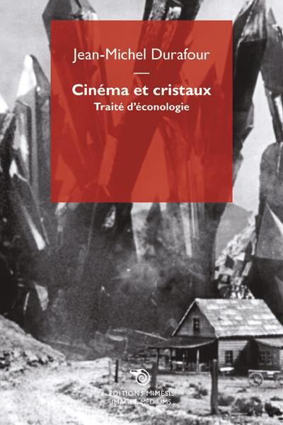 durafour-jean-michel-cinema-et-cristaux-traite-d-econologie_0