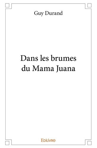 durand-guy-dans-les-brumes-du-mama-juana_0