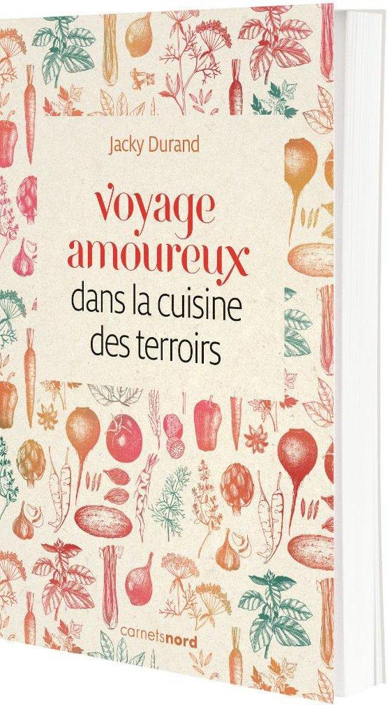 durand-jacky-voyage-amoureux-dans-la-cuisine-des-terroirs_0