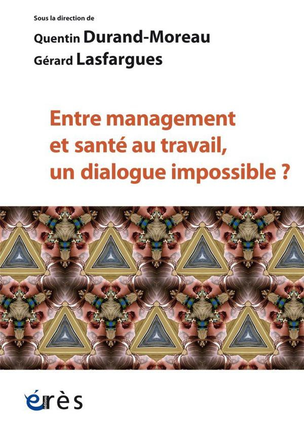 durand-moreau-quentin-3b-lasfargues-gerard-les-liens-entre-management-et-sante-au-travail-un-dialogue-impossible_0