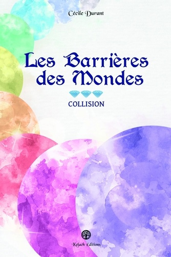 durant-cecile-les-barrieres-des-mondes-collision_0