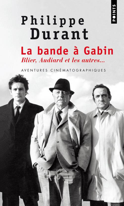 durant-philippe-la-bande-a-gabin-blier-audiard-et-les-autres_0
