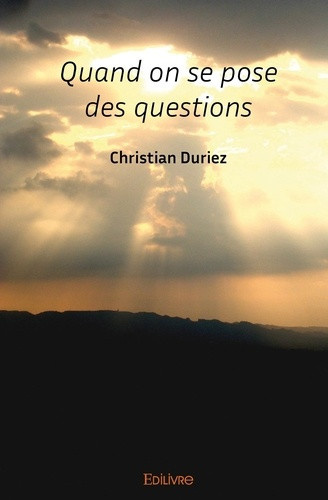 duriez-christian-quand-on-se-pose-des-questions_0