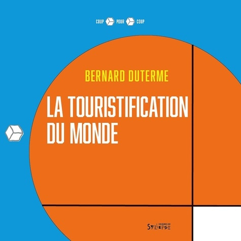 duterme-bernard-la-touristification-du-monde_0