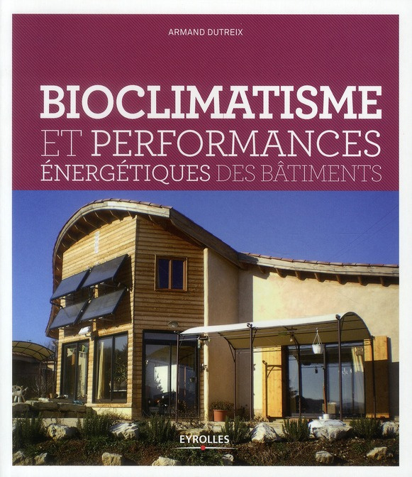 dutreix-armand-bioclimatisme-et-performances-energetiques-des-batiments_0