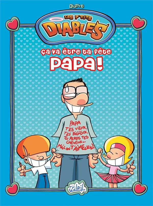 dutto-olivier-3b-bekaert-benoit-les-p-tits-diables-ca-va-etre-ta-fete-papa_0