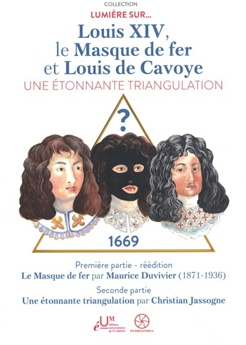 duvivier-maurice-jassogne-christian-louis-xiv-louis-de-cavoye-et-le-masque-de-fer-une-etonnante-triangulation_0