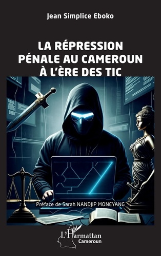 eboko-jean-simplice-nandjip-moneyang-sarah-la-repression-penale-au-cameroun-a-l-ere-des-tic_0