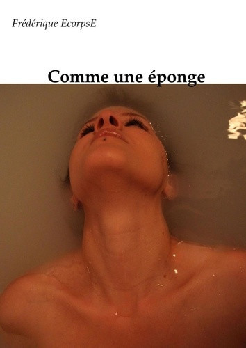 ecorpse-frederique-comme-une-eponge_0