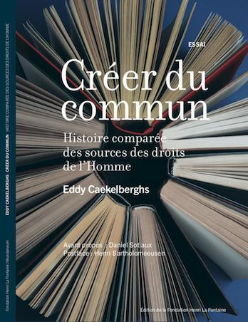 eddy-caekelberghs-creer-du-commun-histoire-comparee-des-sources-des-droits-de-l-homme_0