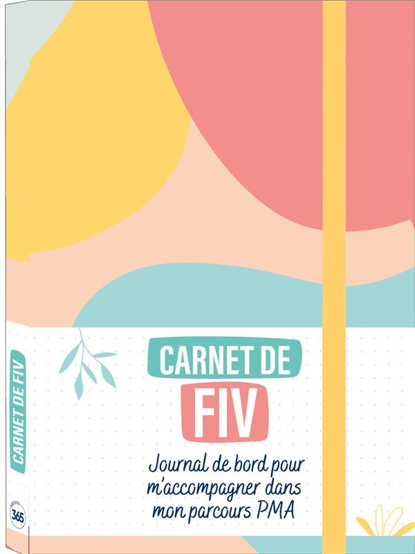 editions-365-carnet-de-fiv-journal-de-bord-pour-m-accompagner-dans-mon-parcours-pma_0