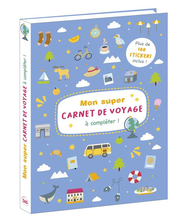 editions-365-mon-super-carnet-de-voyage-a-completer-avec-plus-de-200-stickers_0