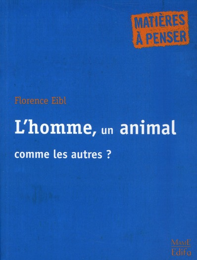 eibl-florence-l-homme-un-animal-comme-les-autres_0