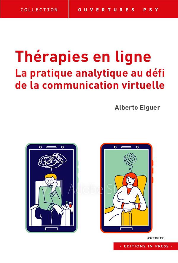 eiguer-alberto-therapies-en-ligne-la-pratique-analytique-au-defi-de-la-communication-virtuelle_0