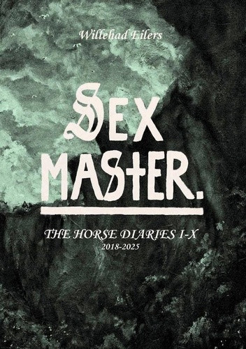eilers-willehad-saffroy-lespesqueur-laure-busc-sex-master-the-horse-diaries-i-x_0