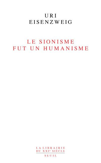 eisenzweig-uri-le-sionisme-fut-un-humanisme_0