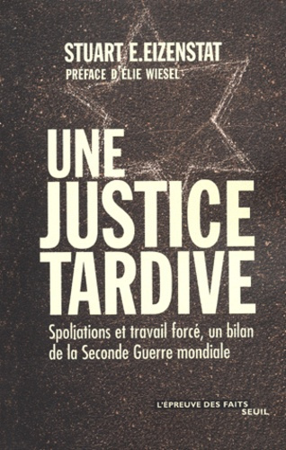 eizenstat-stuart-e-une-justice-tardive-spoliations-et-travail-force-un-bilan-de-la-seconde-guerre-mondiale_0