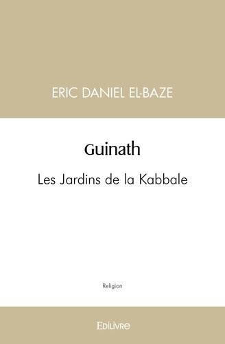 el-baze-eric-daniel-guinath-les-jardins-de-la-kabbale_0