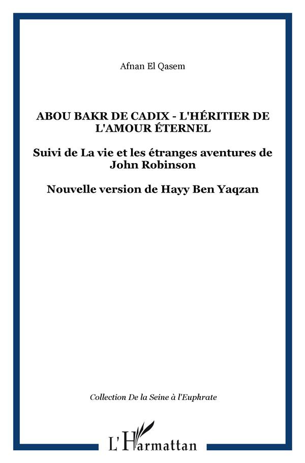 el-qasem-afnan-abou-bakr-de-cadix-l-heritier-de-l-amour-eternel-suivi-de-la-vie-et-les-etranges-aventures-de-joh_0