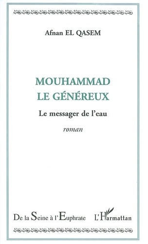 el-qasem-afnan-mouhamad-le-genereux-le-messager-de-l-eau_0
