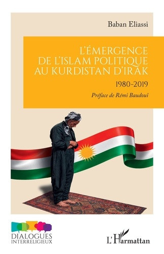 eliassi-baban-baudoui-remi-l-emergence-de-l-islam-politique-au-kurdistan-d-irak-1980-2019_0