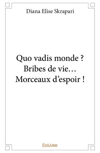 elise-skrapari-diana-quo-vadis-monde-bribes-de-vie-morceaux-d-espoir_0