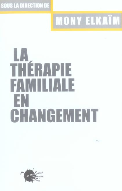 elkaim-mony-la-therapie-familiale-en-changement_0