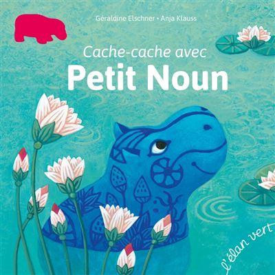 elschner-geraldine-klauss-anja-cache-cache-avec-petit-noun_0