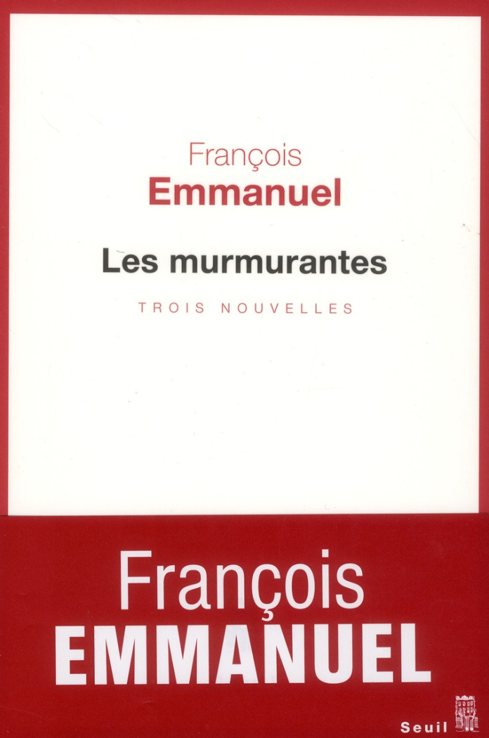 emmanuel-francois-les-murmurantes-trois-nouvelles_0