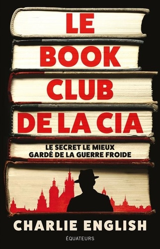 english-charlie-le-club-de-lecture-de-la-cia-le-secret-le-mieux-garde-de-la-guerre-froide_0