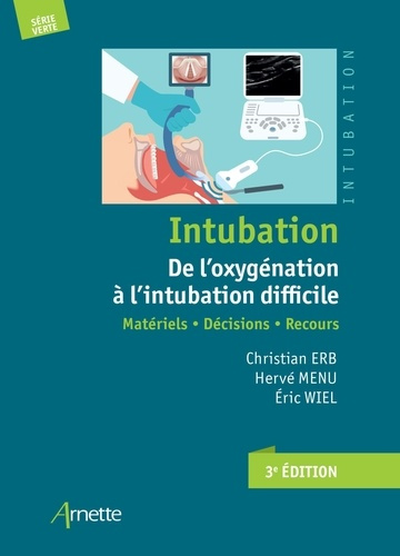 erb-christian-menu-herve-wiel-eric-intubation-de-l-oxygenation-a-l-intubation-difficile-3e-edition-materiels-decisions-recours_0