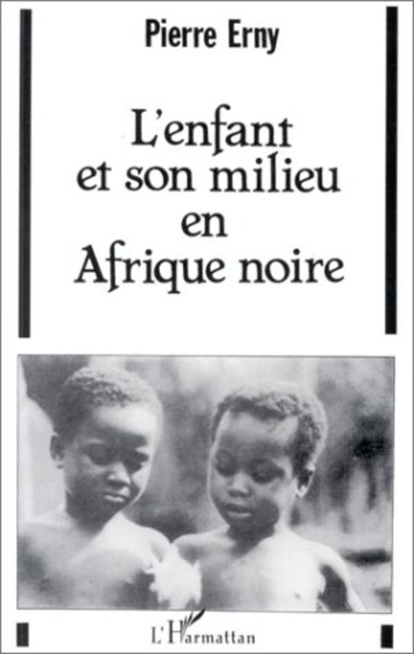 erny-pierre-l-enfant-et-son-milieu-en-afrique-noire_0