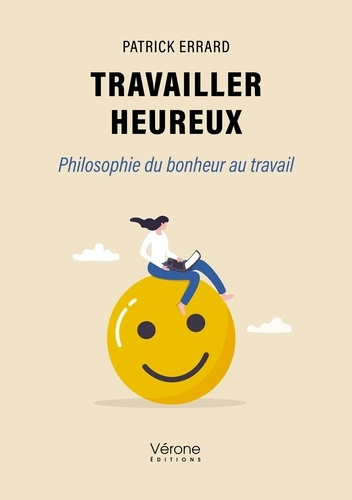 errard-patrick-travailler-heureux-philosophie-du-bonheur-au-travail_0