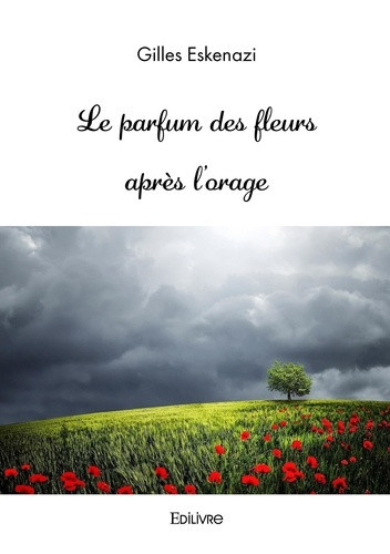 eskenazi-gilles-le-parfum-des-fleurs-apres-l-orage_0
