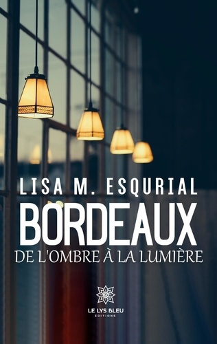 esqurial-lisa-m-bordeaux-de-l-ombre-a-la-lumiere_0