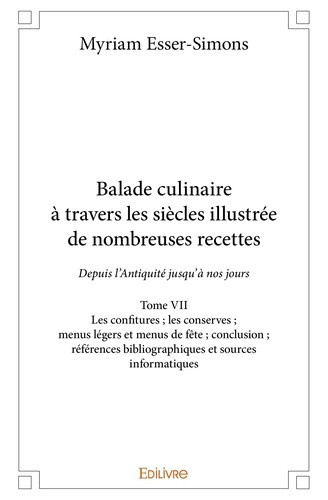 esser-simons-myriam-balade-culinaire-a-travers-les-siecles-illustree-de-nombreuses-recettes-tome-7-depuis-l-antiquit_0