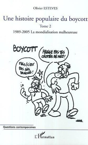 esteves-olivier-une-histoire-populaire-du-boycott-vol2-1989-2005-la-mondialisation-malheureuse_0