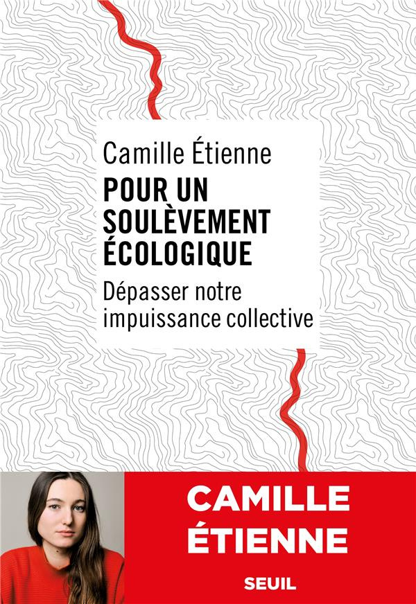 etienne-camille-pour-un-soulevement-ecologique-sortir-de-notre-impuissance-collective-sortir-de-notre-impuissance_0