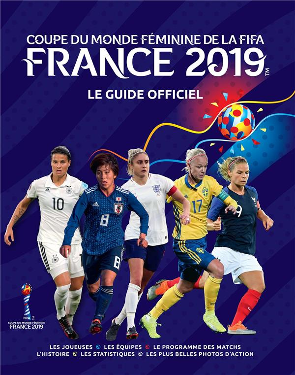 etoe-catherine-3b-o-neill-jen-3b-sollohub-natalia-3b-coupe-du-monde-feminine-de-la-fifa-france-2019-le-guide-officiel_0