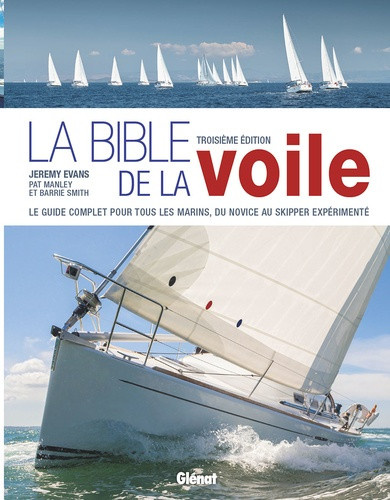 evans-jeremy-manley-pat-smith-barrie-la-bible-de-la-voile-3e-edition-du-debutant-au-skipper-le-guide-de-reference-pour-tous-les-marins_0