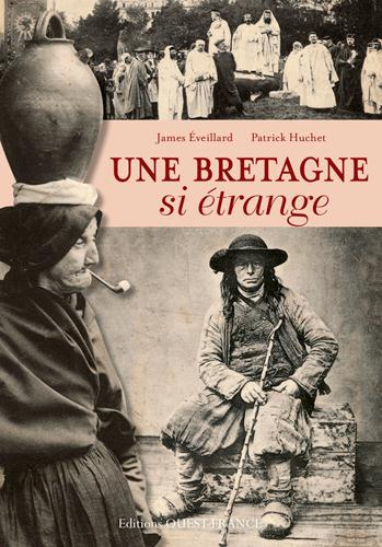 eveillard-james-3b-huchet-patrick-une-bretagne-si-etrange_0