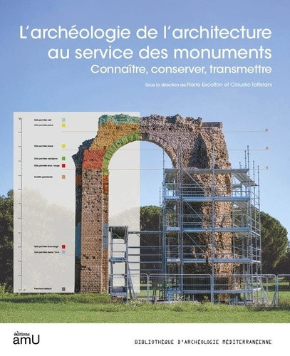 excoffon-pierre-taffetani-claudio-l-archeologie-de-l-architecture-au-service-des-monuments-connaitre-conserver-transmettre_0