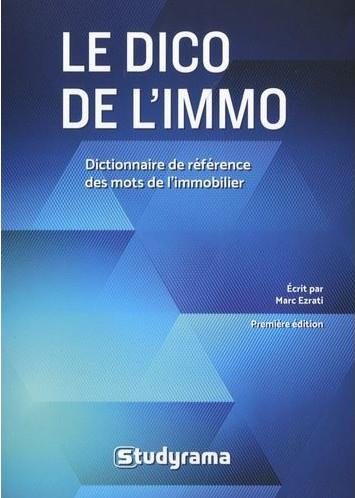 ezrati-marc-le-dico-de-l-immo-dictionnaire-de-reference-des-mots-de-l-immobilier_0